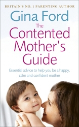 Book cover of The Contented Mother’s Guide by Gina Ford