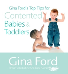 Book cover of Gina Ford's Top Tips For Contented Babies & Toddlers by Gina Ford