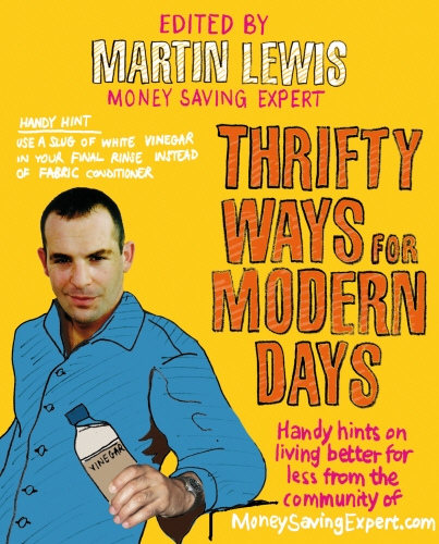 Book cover of Thrifty Ways For Modern Days by Martin Lewis