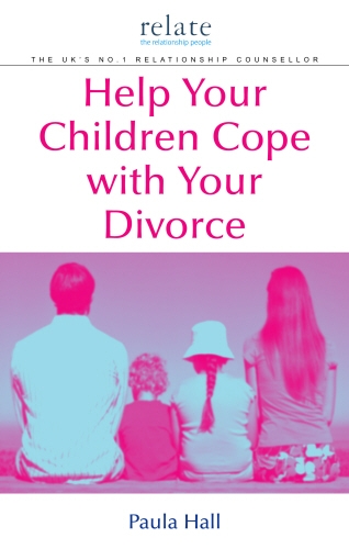 Book cover of Help Your Children Cope With Your Divorce by Paula Hall