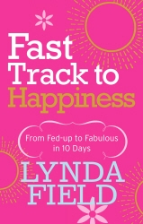 Book cover of Fast Track to Happiness by Lynda Field