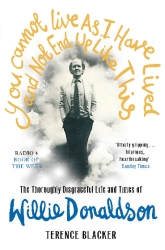 Book cover of You Cannot Live As I Have Lived and Not End Up Like This by Terence Blacker