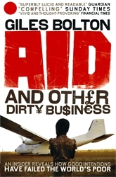 Book cover of Aid and Other Dirty Business by Giles Bolton