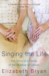 Book cover of Singing the Life by Elizabeth Bryan