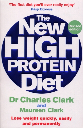 Book cover of The New High Protein Diet by Charles Clark, Maureen Clark