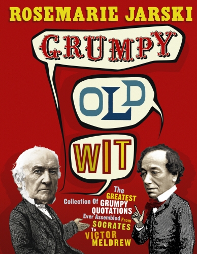 Book cover of Grumpy Old Wit by Rosemarie Jarski