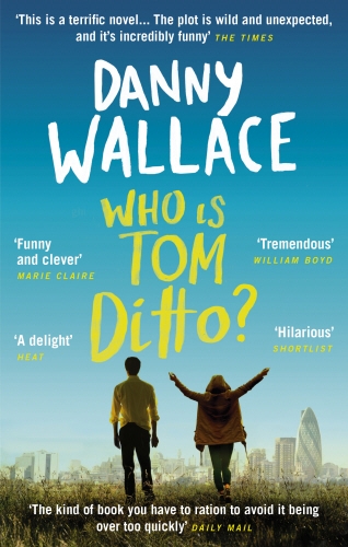 Book cover of Who is Tom Ditto? by Danny Wallace