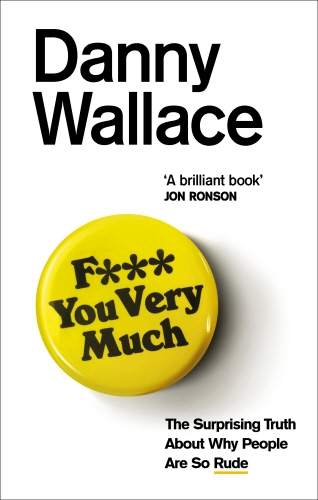Book cover of F*** You Very Much by Danny Wallace