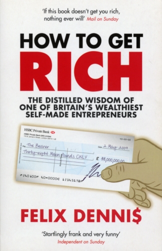 Book cover of How to Get Rich by Felix Dennis