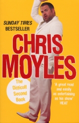 Book cover of The Difficult Second Book by Chris Moyles
