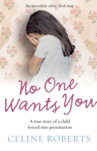 Book cover of No One Wants You by Celine Roberts