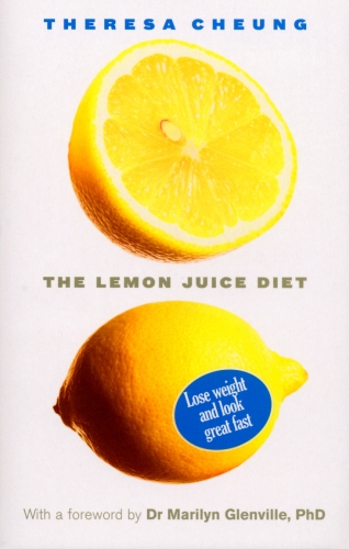 Book cover of The Lemon Juice Diet by Theresa Cheung