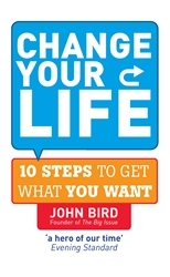 Book cover of Change Your Life by John Bird