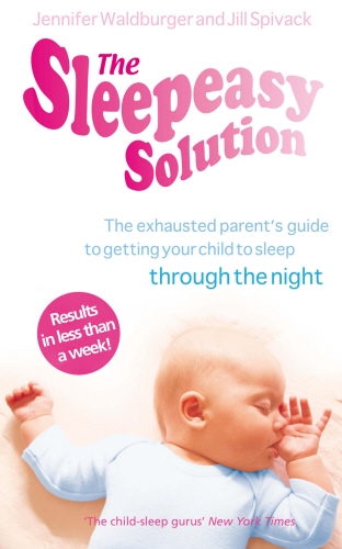 Book cover of The Sleepeasy Solution by Jennifer Waldburger, Jill Spivack
