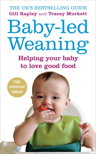 Book cover of Baby-led Weaning by Gill Rapley, Tracey Murkett