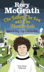 Book cover of The Father, the Son and the Ghostly Hole by Rory McGrath