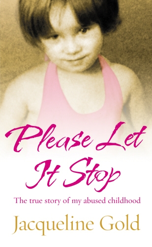 Book cover of Please Let It Stop by Jacqueline Gold