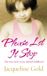 Book cover of Please Let It Stop by Jacqueline Gold