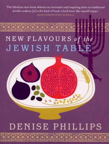 Book cover of New Flavours of the Jewish Table by Denise Phillips