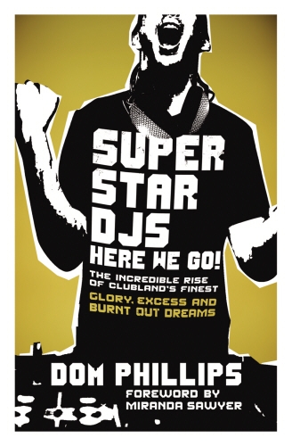 Book cover of Superstar DJs Here We Go! by Dom Phillips