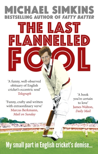 Book cover of The Last Flannelled Fool by Michael Simkins