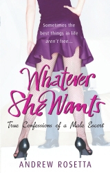 Book cover of Whatever She Wants by Andrew Rosetta