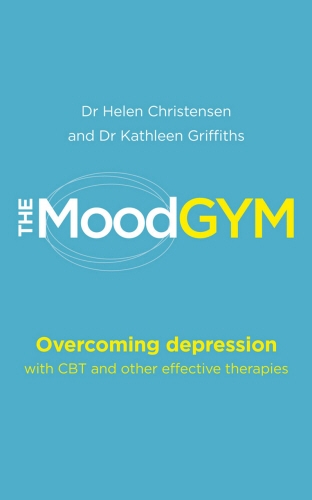 Book cover of The Mood Gym by Helen Christensen, Kathleen Griffiths