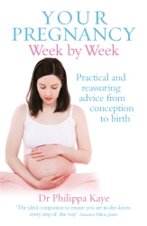 Book cover of Your Pregnancy Week by Week by Philippa Kaye