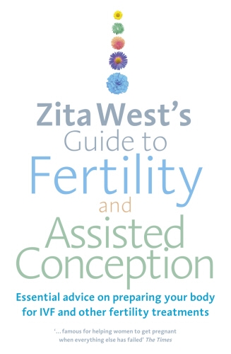 Book cover of Zita West's Guide to Fertility and Assisted Conception by Zita West