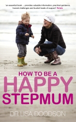 Book cover of How to be a Happy Stepmum by Lisa Doodson