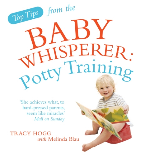 Book cover of Top Tips from the Baby Whisperer: Potty Training by Tracy Hogg, Melinda Blau