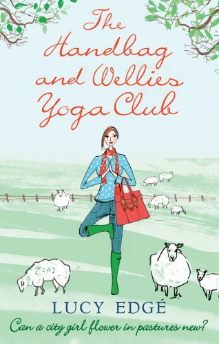Book cover of The Handbag and Wellies Yoga Club by Lucy Edge