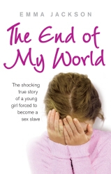 Book cover of The End of My World by Emma Jackson