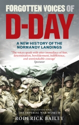 Book cover of Forgotten Voices of D-Day by Roderick Bailey