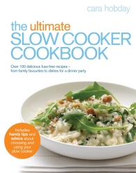 Book cover of The Ultimate Slow Cooker Cookbook by Cara Hobday