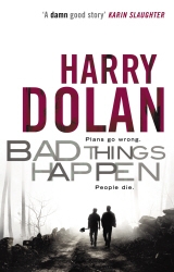 Book cover of Bad Things Happen by Harry Dolan