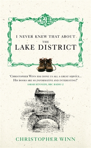 Book cover of I Never Knew That About the Lake District by Christopher Winn