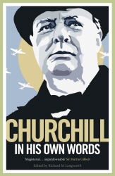 Book cover of Churchill in His Own Words by Winston S. Churchill