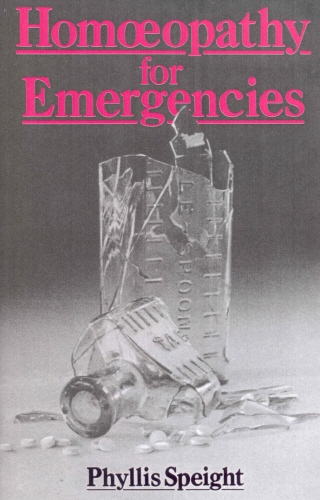 Book cover of Homoeopathy For Emergencies by Phyllis Speight