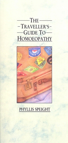 Book cover of The Traveller's Guide to Homoeopathy by Phyllis Speight