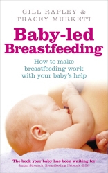 Book cover of Baby-led Breastfeeding by Gill Rapley, Tracey Murkett