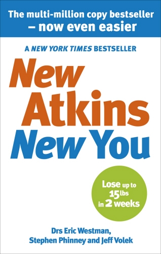 Book cover of New Atkins For a New You by Eric C Westman, Stephen D Phinney, Jeff S Volek