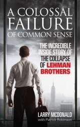 Book cover of A Colossal Failure of Common Sense by Larry McDonald, Patrick Robinson