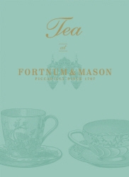 Book cover of Tea at Fortnum & Mason by Fortnum & Mason Plc