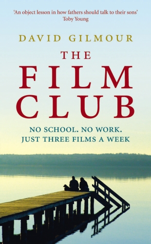 Book cover of The Film Club by David Gilmour