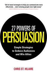 Book cover of 27 Powers of Persuasion by Chris St. Hilaire, Lynette Padwa