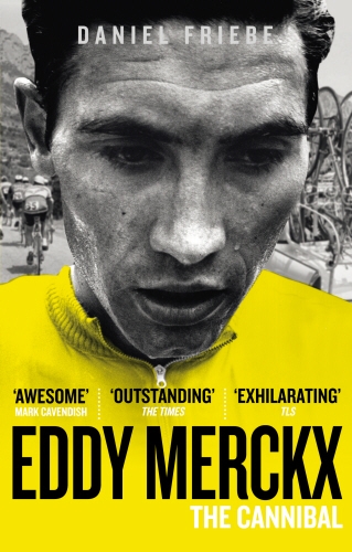 Book cover of Eddy Merckx: The Cannibal by Daniel Friebe