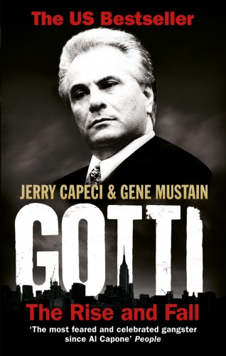 Book cover of Gotti by Jerry Capeci, Gene Mustain