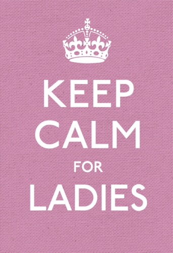 Book cover of Keep Calm for Ladies