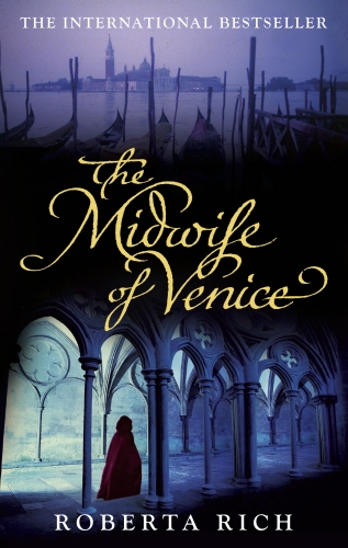 Book cover of The Midwife of Venice by Roberta Rich